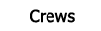 Crews